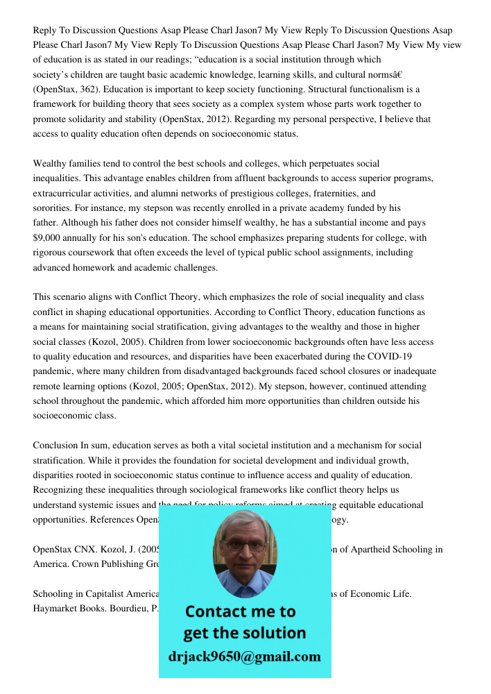 Reply To Discussion Questions Asap Please Charl Jason7 My View My view of education is as stated in our readings; “education is a social institution through whi