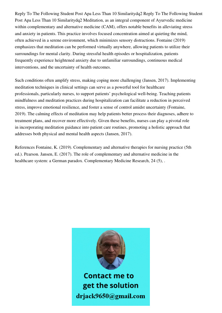 Meditation, as an integral component of Ayurvedic medicine within complementary and alternative medicine (CAM), offers notable benefits in alleviating stress an