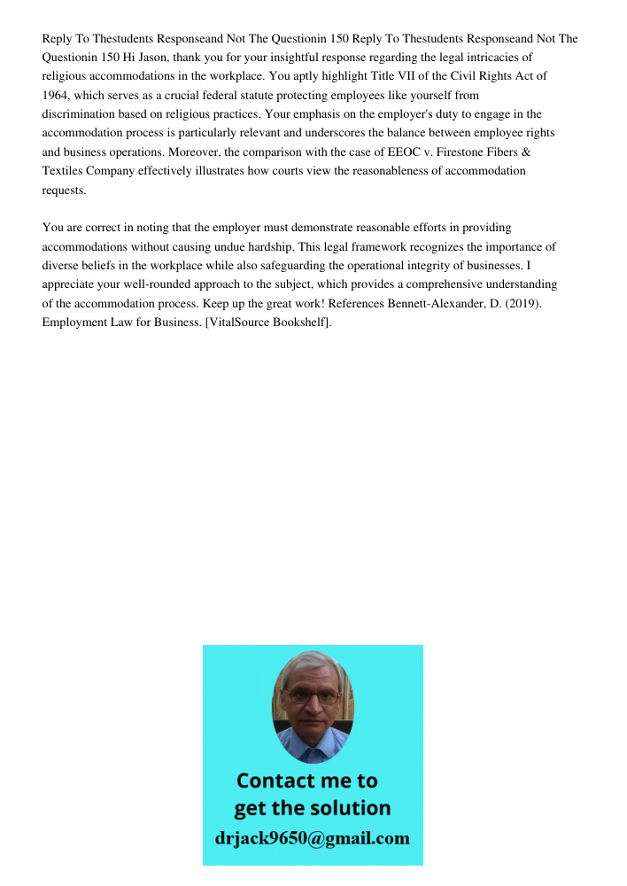 Hi Jason, thank you for your insightful response regarding the legal intricacies of religious accommodations in the workplace. You aptly highlight Title VII of 