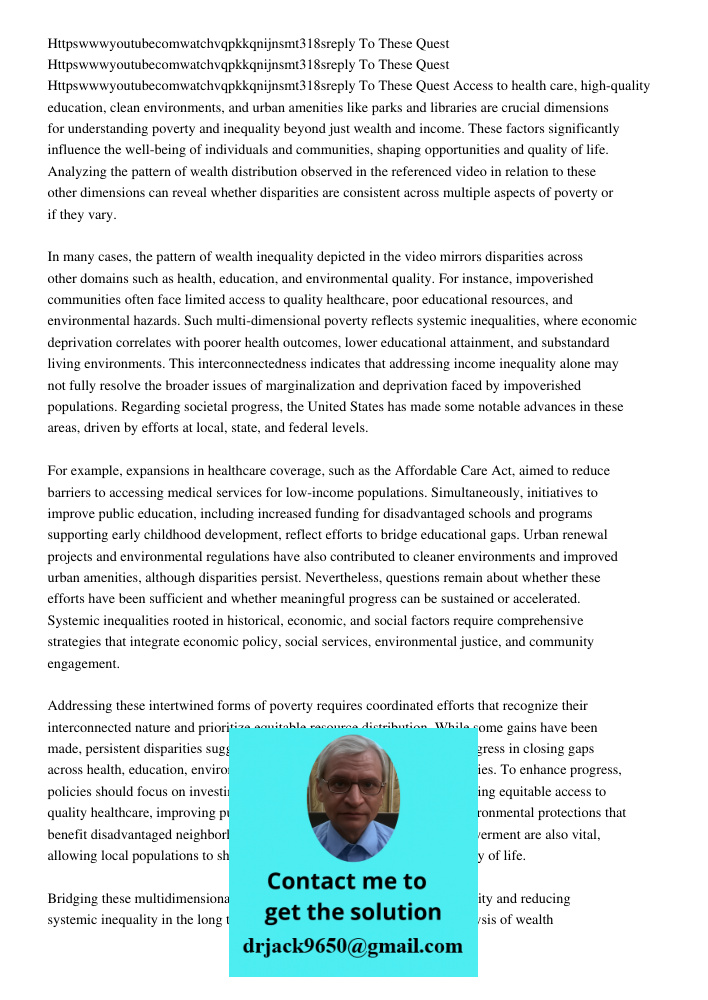 Httpswwwyoutubecomwatchvqpkkqnijnsmt318sreply To These Quest Access to health care, high-quality education, clean environments, and urban amenities like parks a