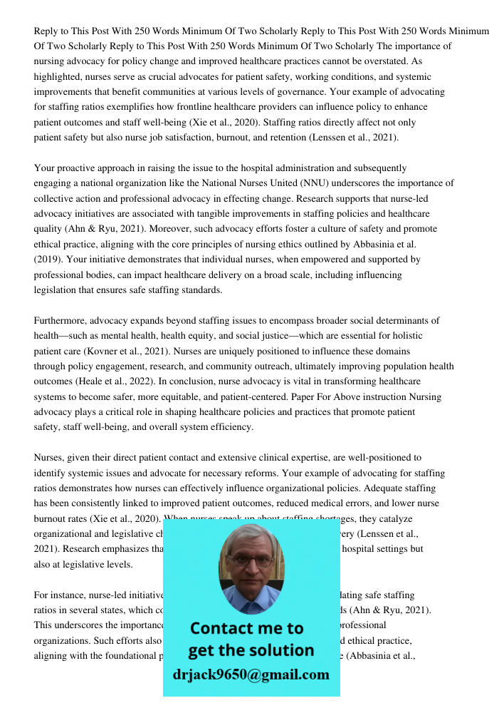 Reply to This Post With 250 Words Minimum Of Two Scholarly The importance of nursing advocacy for policy change and improved healthcare practices cannot be over