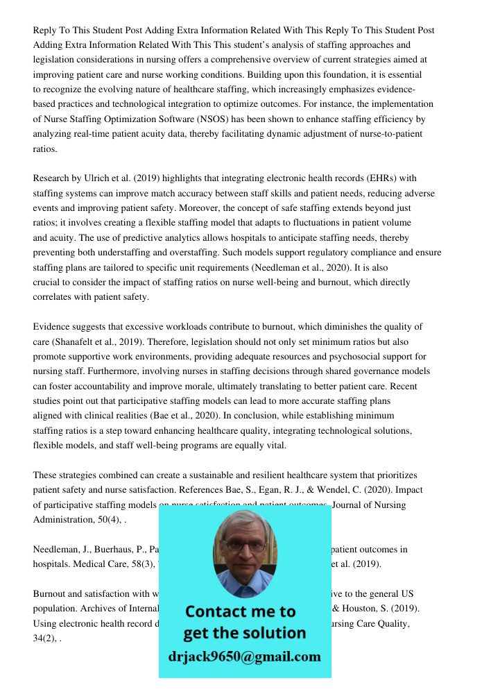 This student’s analysis of staffing approaches and legislation considerations in nursing offers a comprehensive overview of current strategies aimed at improvin