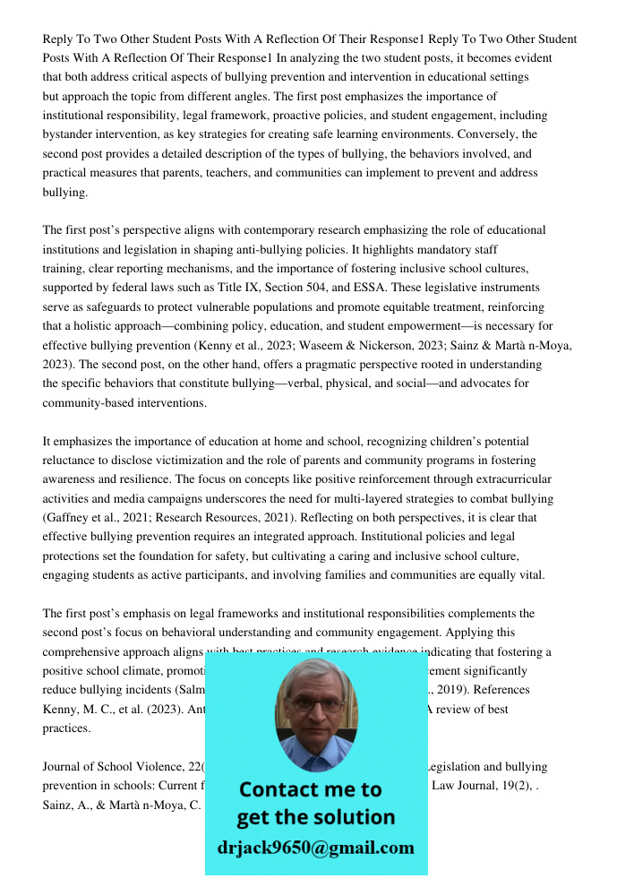 In analyzing the two student posts, it becomes evident that both address critical aspects of bullying prevention and intervention in educational settings but ap