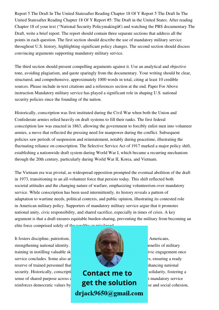 Report #5: The Draft in the United States. After reading Chapter 18 of your text (“National Security Policymaking”) and watching the PBS documentary The Draft, 