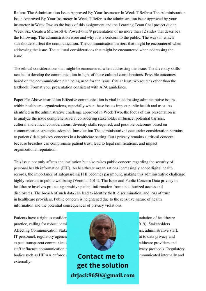 Refer to the administration issue approved by your instructor in Week Two as the basis of this assignment and the Learning Team final project due in Week Six. C