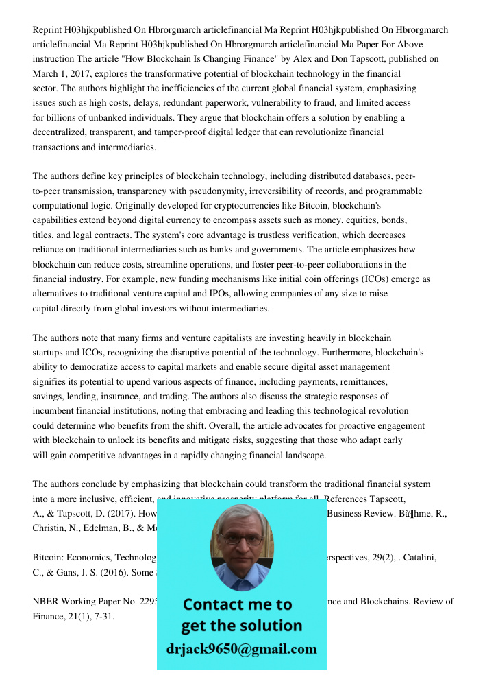 Reprint H03hjkpublished On Hbrorgmarch 01 2017articlefinancial Ma Paper For Above instruction The article "How Blockchain Is Changing Finance" by Alex and Don T