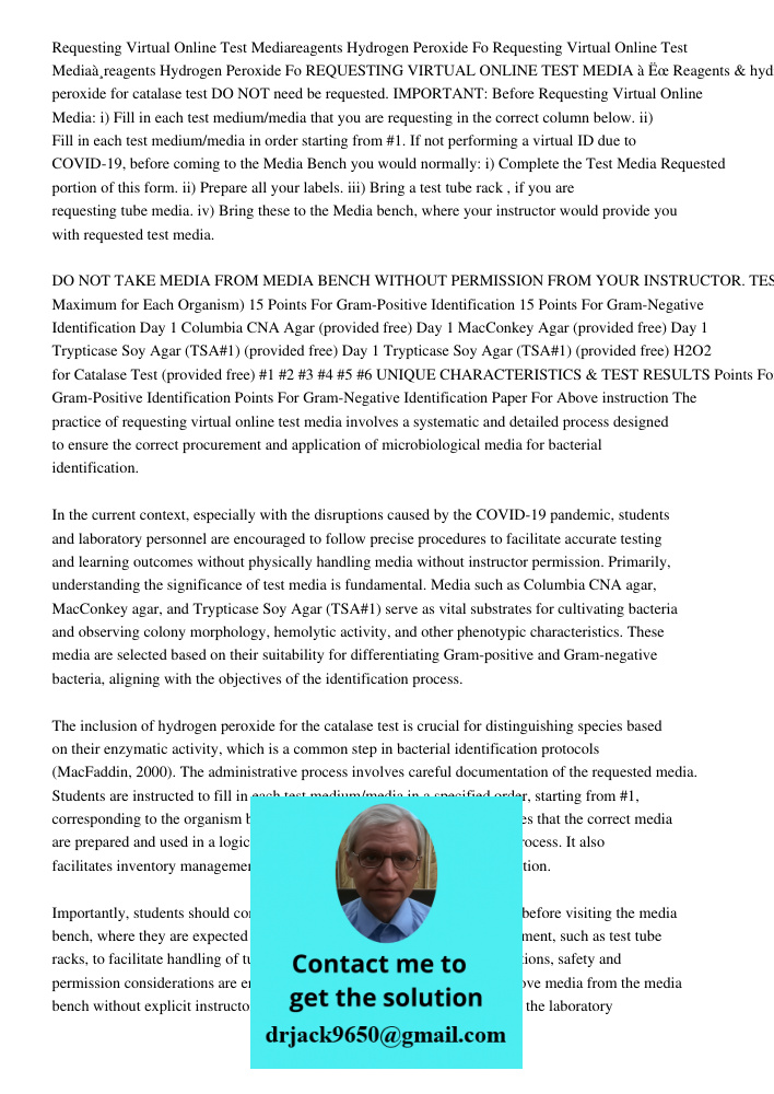 REQUESTING VIRTUAL ONLINE TEST MEDIA à˜ Reagents & hydrogen peroxide for catalase test DO NOT need be requested. IMPORTANT: Before Requesting Virtual Online Med