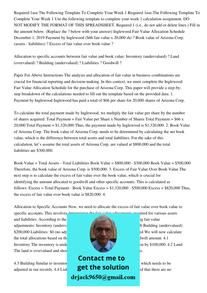 Use the following template to complete your week 1 calculation assignment. DO NOT MODIFY THE FORMAT OF THIS SPREADSHEET. Required 1 (i.e., do not add or delete 