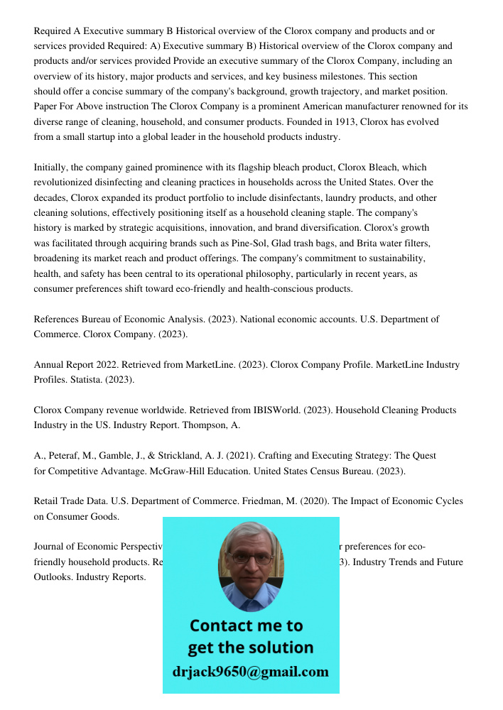Provide an executive summary of the Clorox Company, including an overview of its history, major products and services, and key business milestones. This section