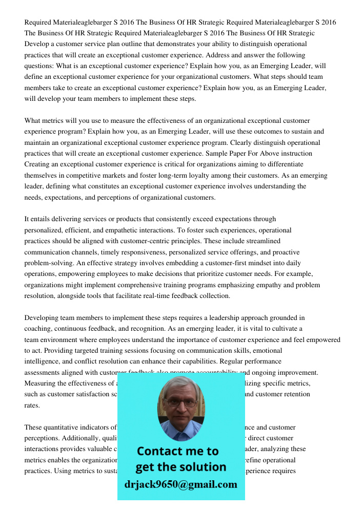 Required Materialeaglebarger S 2016 The Business Of HR Strategic Develop a customer service plan outline that demonstrates your ability to distinguish operation