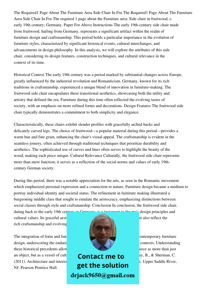 The required 1 page about the Furniture area: Side chair in fruitwood, c. early 19th century; Germany. Paper For Above Instructions The early 19th-century side 