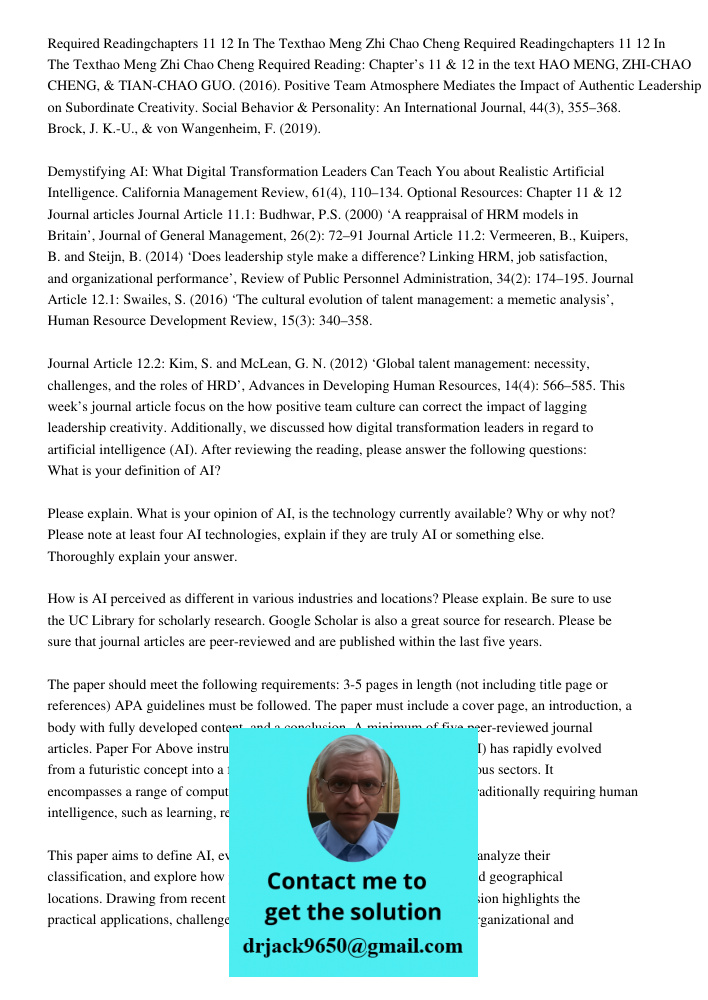 Required Reading: Chapter’s 11 & 12 in the text HAO MENG, ZHI-CHAO CHENG, & TIAN-CHAO GUO. (2016). Positive Team Atmosphere Mediates the Impact of Authentic Lea