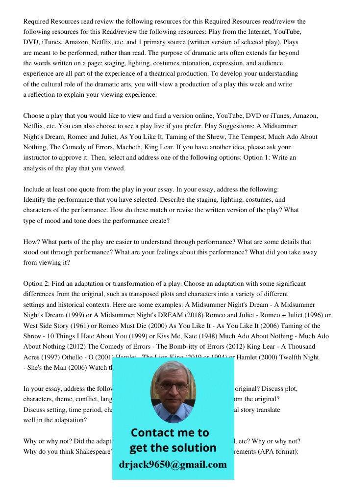 Read/review the following resources: Play from the Internet, YouTube, DVD, iTunes, Amazon, Netflix, etc. and 1 primary source (written version of selected play)