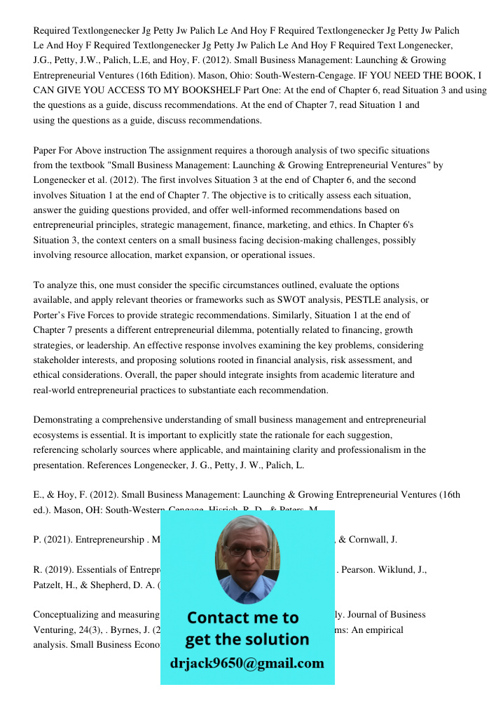 Required Textlongenecker Jg Petty Jw Palich Le And Hoy F Required Text Longenecker, J.G., Petty, J.W., Palich, L.E, and Hoy, F. (2012). Small Business Managemen
