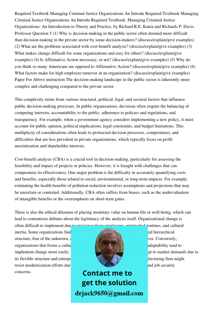 Required Textbook: Managing Criminal Justice Organizations: An Introduction to Theory and Practice, by Richard R.E. Kania and Richards P. Davis. Professor Quest