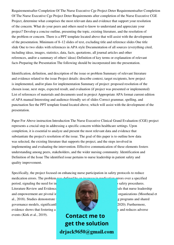 Requirements after completion of the Nurse Executive CGE Project, determine what comprises the most relevant data and evidence that support your resolution of t