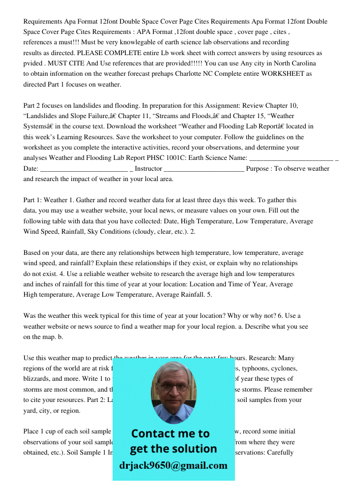 Requirements : APA Format ,12font double space , cover page , cites , references a must!!! Must be very knowlegable of earth science lab observations and record