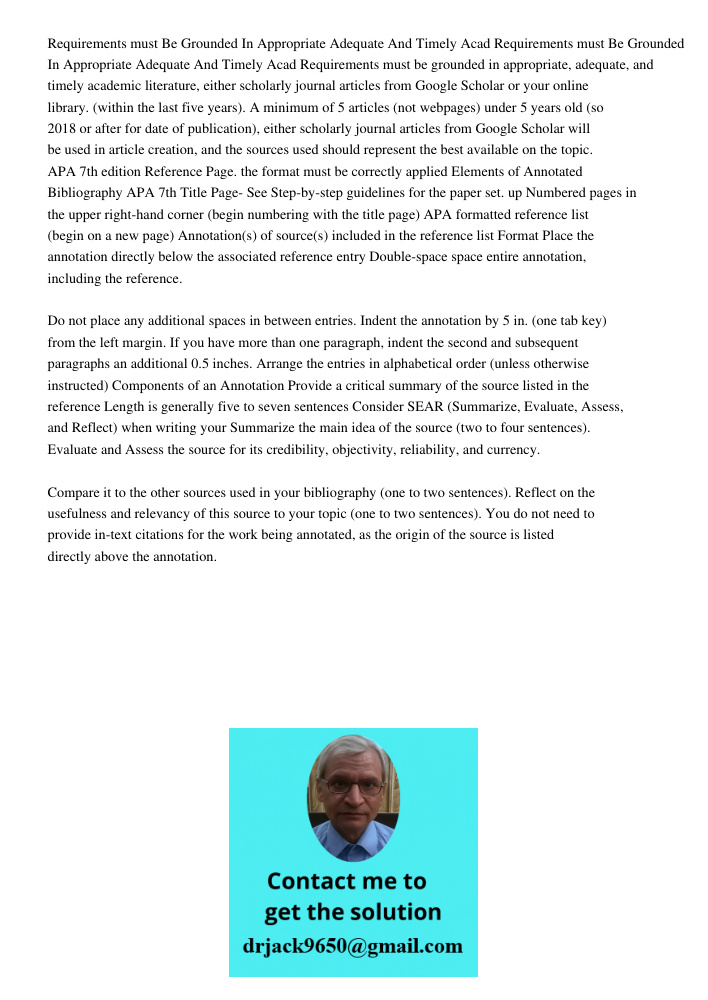 Requirements must be grounded in appropriate, adequate, and timely academic literature, either scholarly journal articles from Google Scholar or your online lib