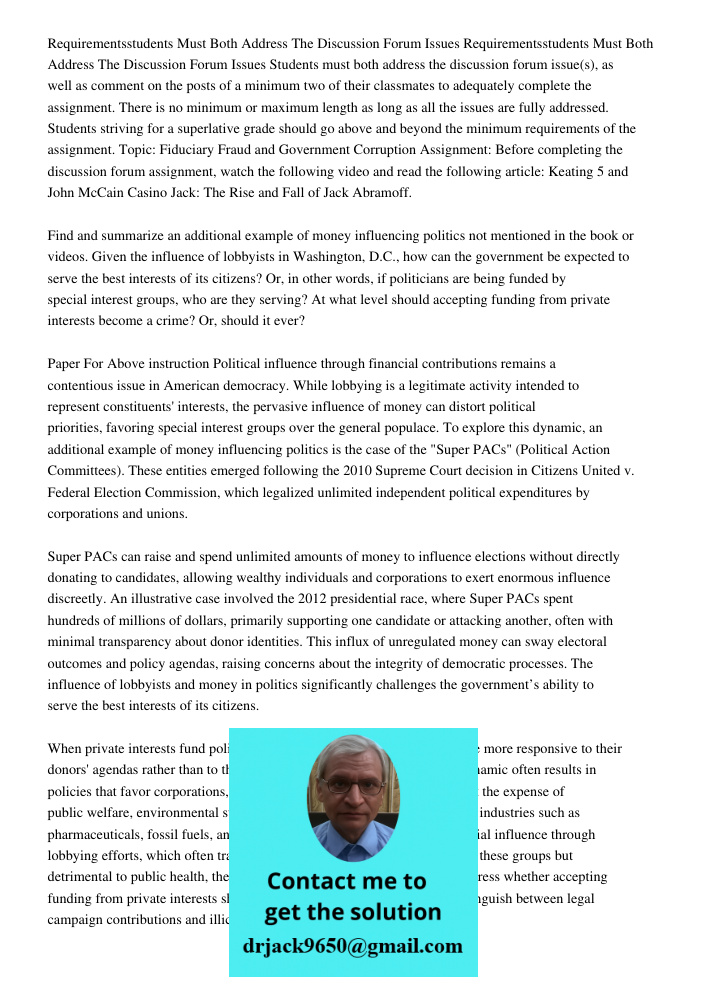 Students must both address the discussion forum issue(s), as well as comment on the posts of a minimum two of their classmates to adequately complete the assign