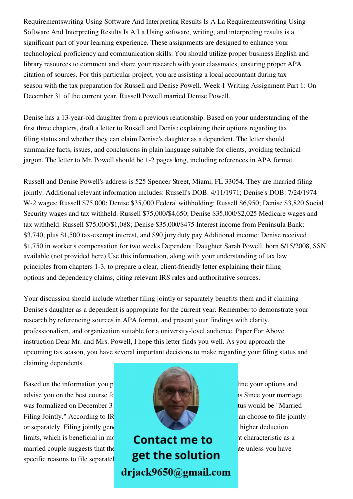 Using software, writing, and interpreting results is a significant part of your learning experience. These assignments are designed to enhance your technologica