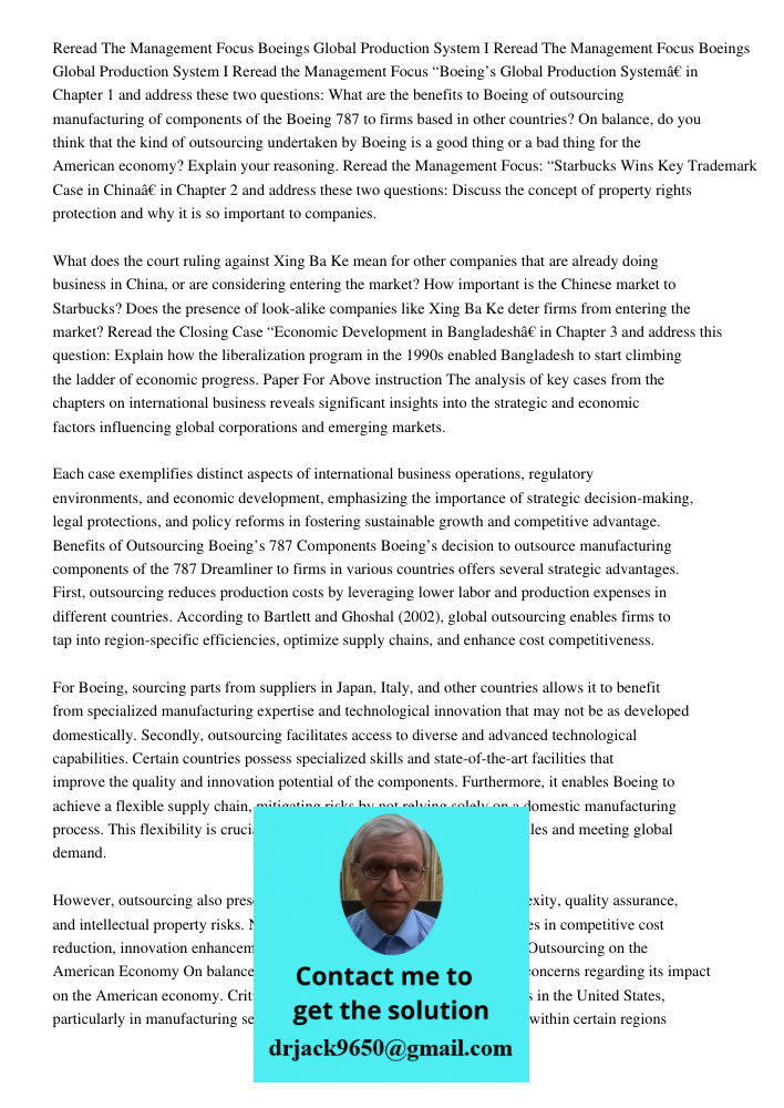 Reread the Management Focus “Boeing’s Global Production System” in Chapter 1 and address these two questions: What are the benefits to Boeing of outsourcing man