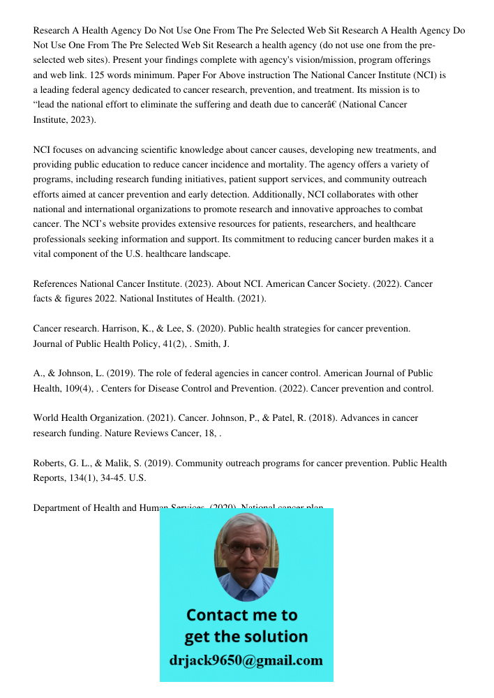 Research a health agency (do not use one from the pre-selected web sites). Present your findings complete with agency's vision/mission, program offerings and we