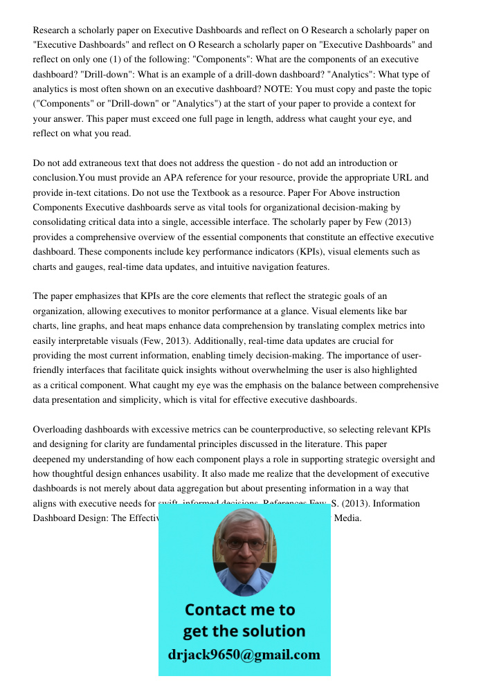 Research a scholarly paper on "Executive Dashboards" and reflect on only one (1) of the following: "Components": What are the components of an executive dashboa