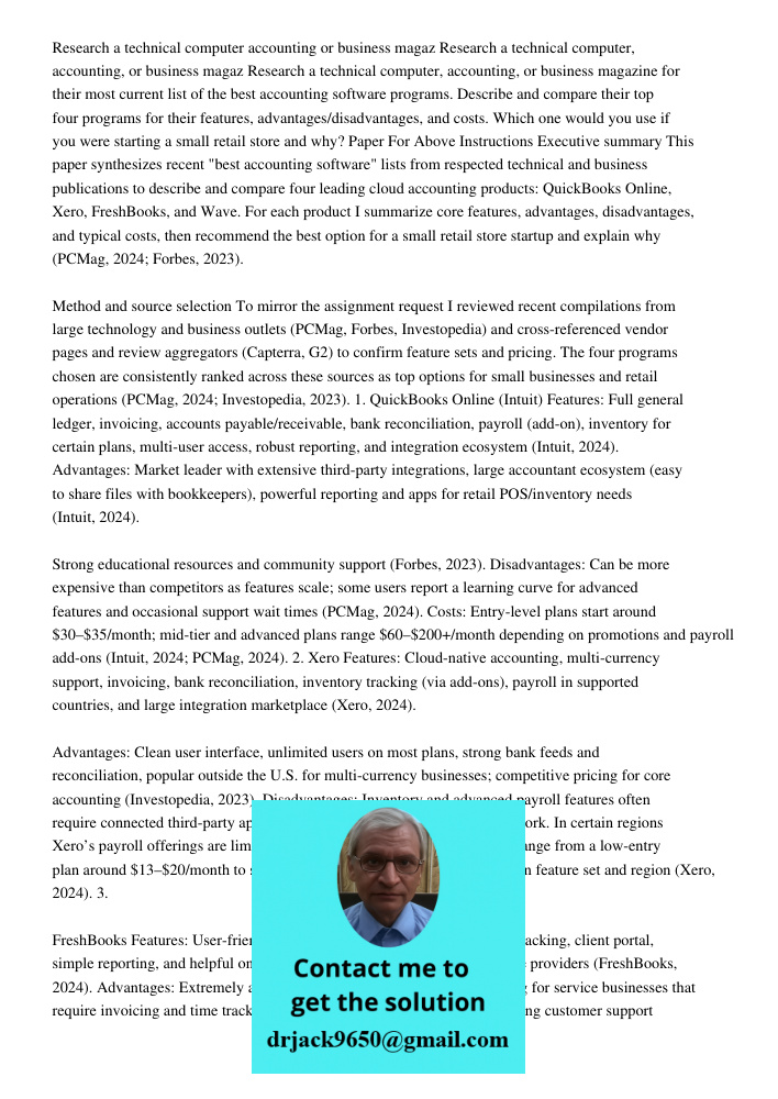 Research a technical computer, accounting, or business magazine for their most current list of the best accounting software programs. Describe and compare their