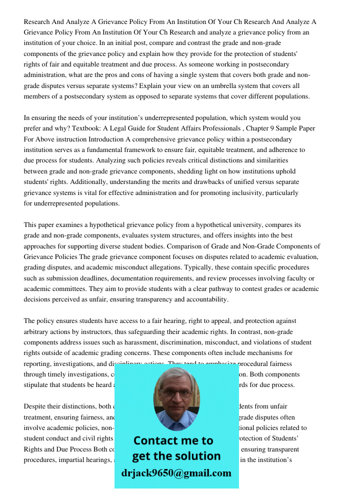 Research and analyze a grievance policy from an institution of your choice. In an initial post, compare and contrast the grade and non-grade components of the g