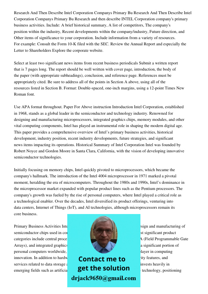 Research and then describe INTEL Corporation company's primary business activities. Include: A brief historical summary, A list of competitors, The company's po