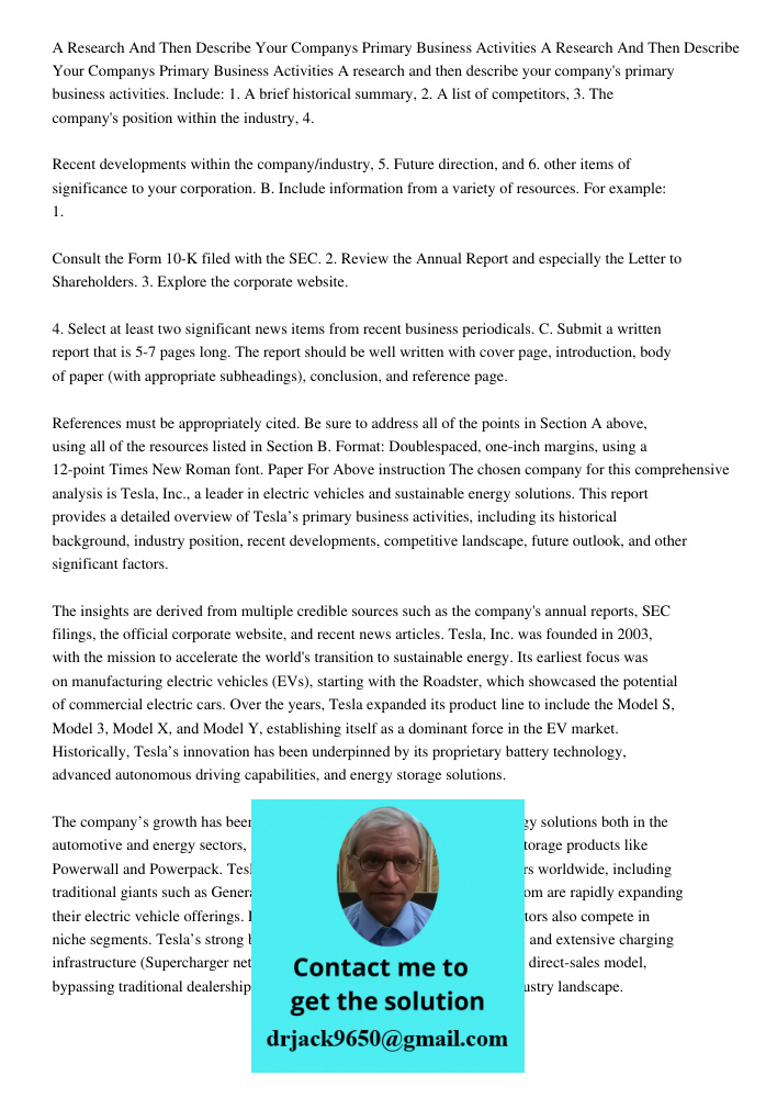 A research and then describe your company's primary business activities. Include: 1. A brief historical summary, 2. A list of competitors, 3. The company's posi