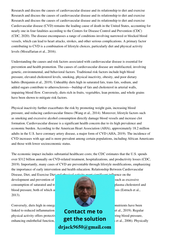 Research and discuss the causes of cardiovascular disease and its relationship to diet and exercise Cardiovascular disease (CVD) remains the leading cause of de