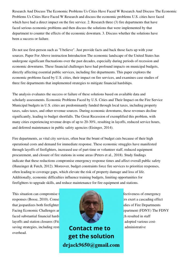 Research and discuss the economic problems U.S. cities have faced which have had a direct impact on the fire service. 2. Research three (3) fire departments tha