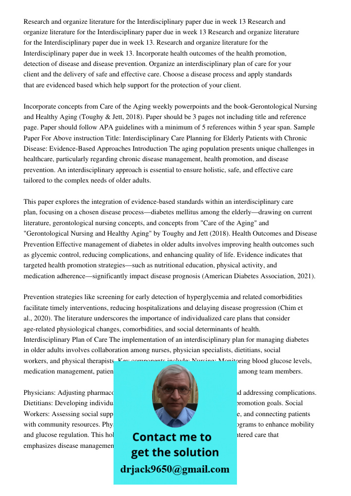 Research and organize literature for the Interdisciplinary paper due in week 13 Research and organize literature for the Interdisciplinary paper due in week 13.