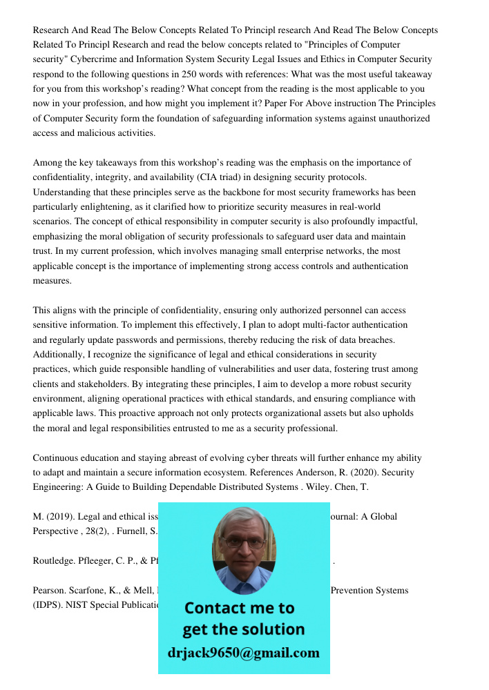 Research and read the below concepts related to "Principles of Computer security" Cybercrime and Information System Security Legal Issues and Ethics in Computer