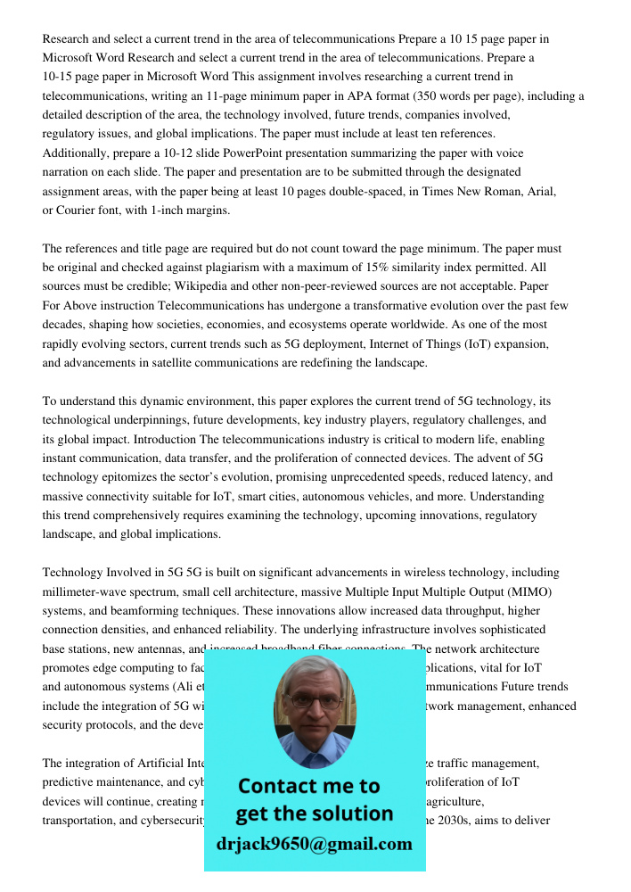 This assignment involves researching a current trend in telecommunications, writing an 11-page minimum paper in APA format (350 words per page), including a det