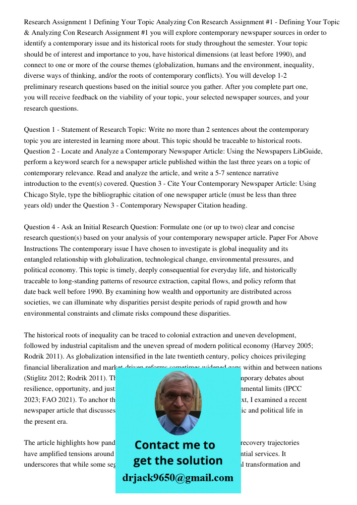 Research Assignment #1 you will explore contemporary newspaper sources in order to identify a contemporary issue and its historical roots for study throughout t