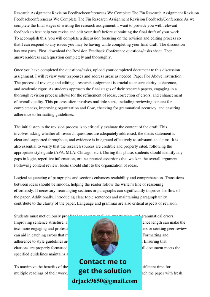 Research Assignment Revision Feedback/Conference As we complete the final stages of writing the research assignment, I want to provide you with relevant feedbac