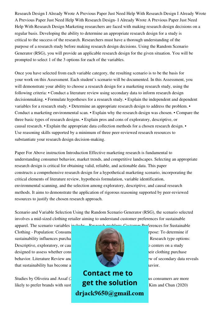 Research Design- I Already Wrote A Previous Paper Just Need Help With Research Design Marketing researchers are faced with making research design decisions on a