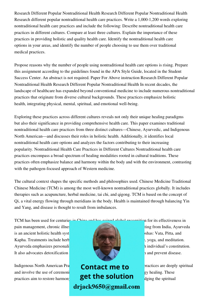 Research different popular nontraditional health care practices. Write a 1,000-1,200 words exploring nontraditional health care practices and include the follow