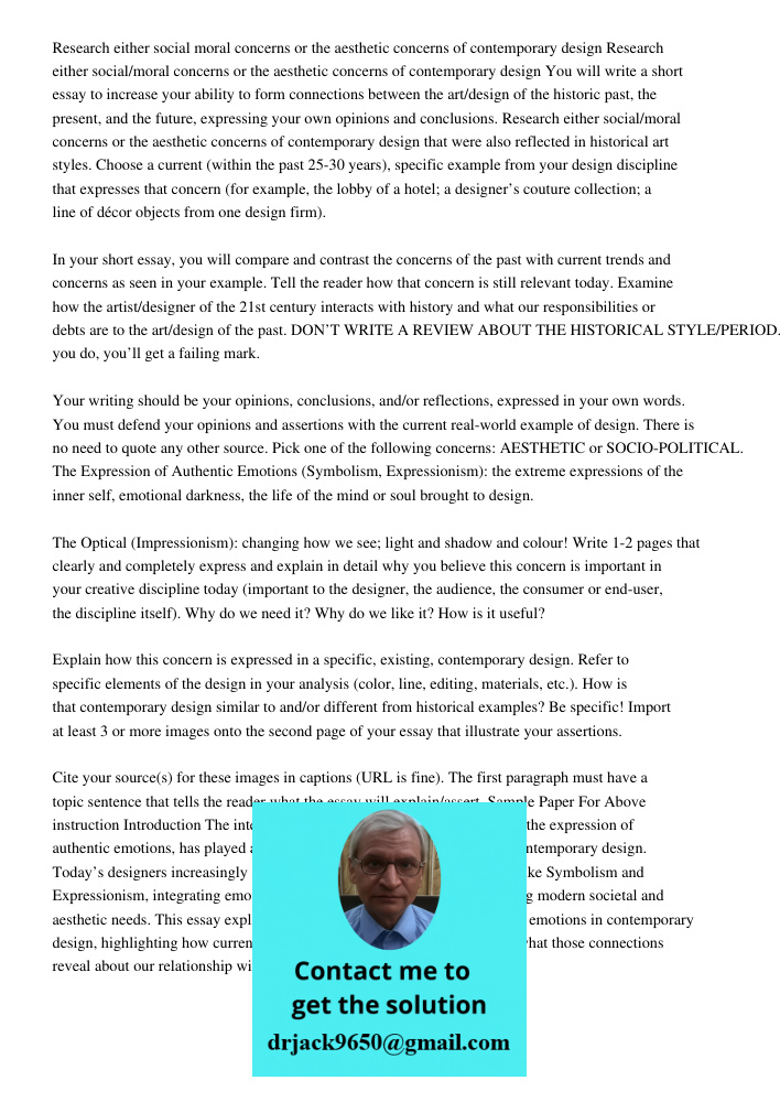 You will write a short essay to increase your ability to form connections between the art/design of the historic past, the present, and the future, expressing y