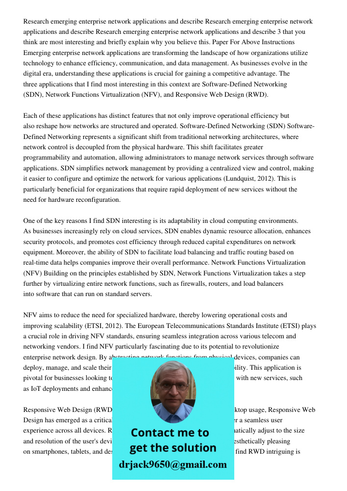 Research emerging enterprise network applications and describe 3 that you think are most interesting and briefly explain why you believe this. Paper For Above I