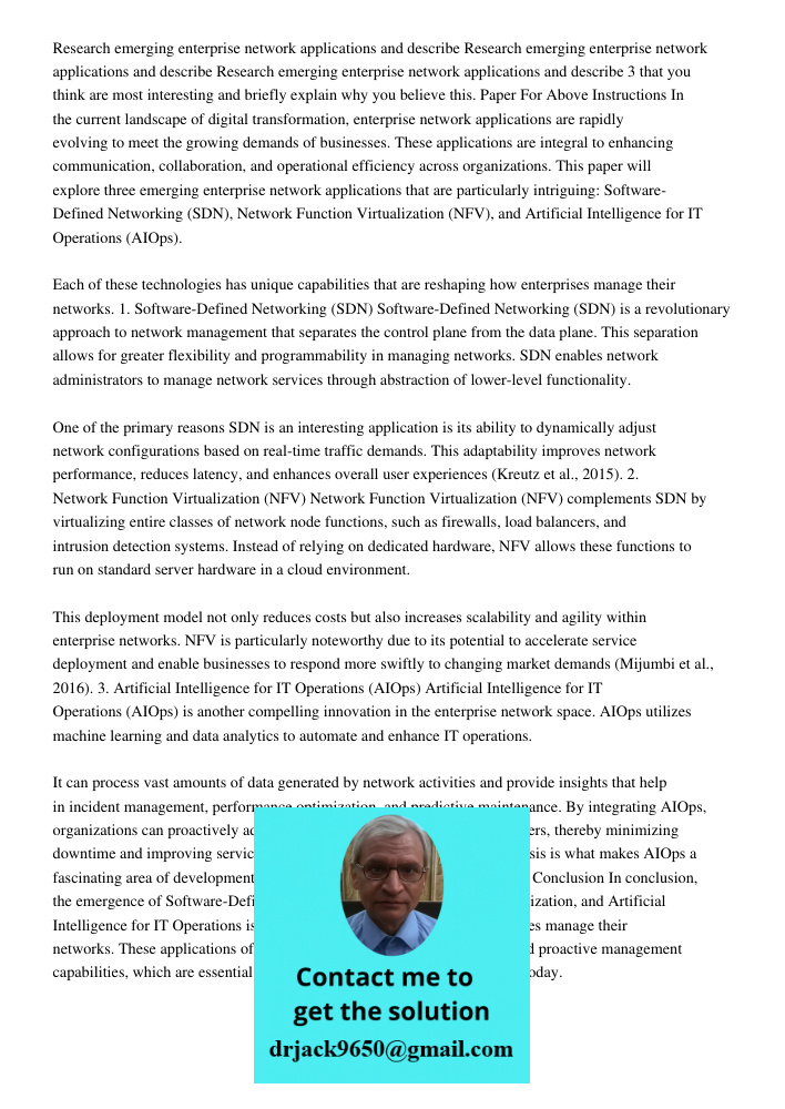 Research emerging enterprise network applications and describe 3 that you think are most interesting and briefly explain why you believe this. Paper For Above I