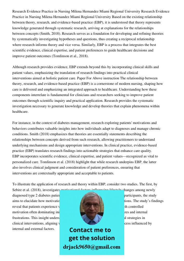 Based on the existing relationship between theory, research, and evidence-based practice (EBP), it is understood that theory represents knowledge generated thro