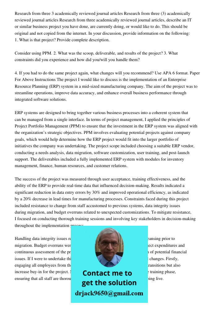 Research from three academically reviewed journal articles, describe an IT or similar business project you have done, are currently doing, or would like to do. 