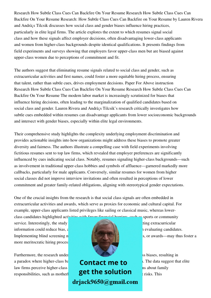 Research: How Subtle Class Cues Can Backfire on Your Resume by Lauren Rivera and András Tilcsik discusses how social class and gender biases influence hiring pr