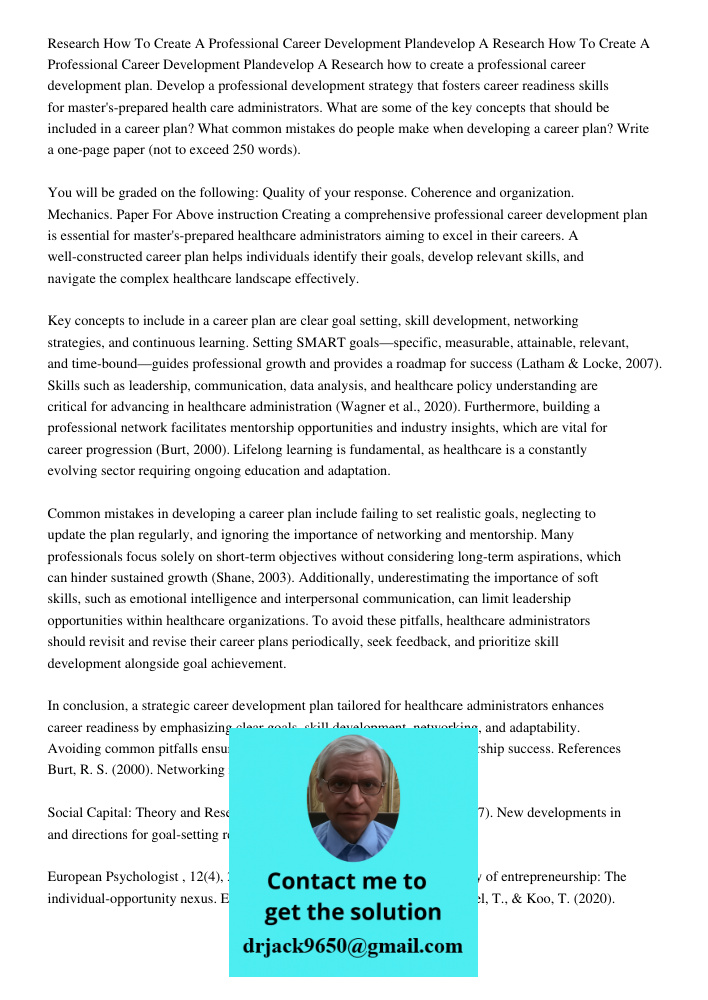 Research how to create a professional career development plan. Develop a professional development strategy that fosters career readiness skills for master's-pre