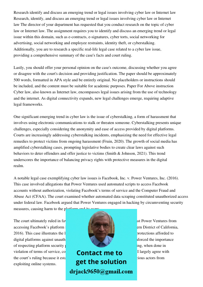 The director of your department has requested that you conduct research on the topic of cyber law or Internet law. The assignment requires you to identify and d