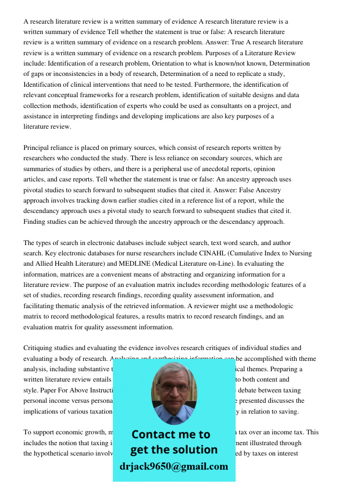Tell whether the statement is true or false: A research literature review is a written summary of evidence on a research problem. Answer: True A research litera