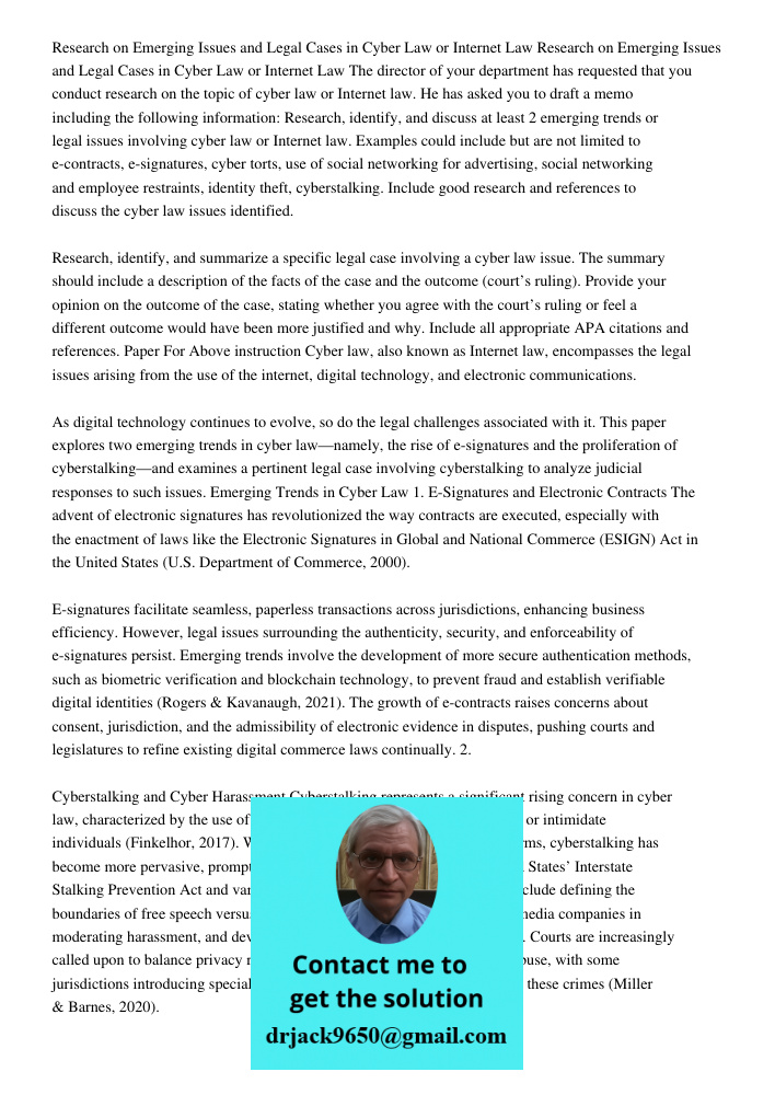 The director of your department has requested that you conduct research on the topic of cyber law or Internet law. He has asked you to draft a memo including th